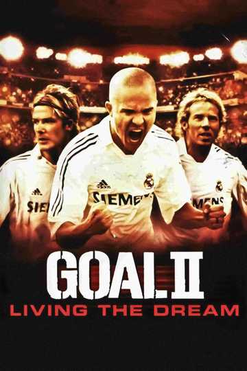 Goal! II: Living the Dream Poster