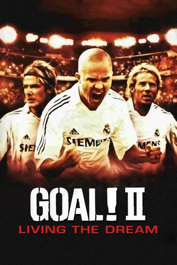 Goal! II: Living the Dream Poster