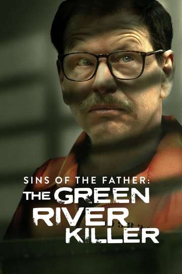 Sins of the Father The Green River Killer Poster