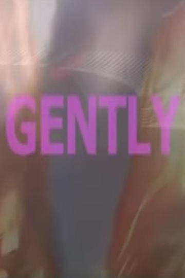 Gently