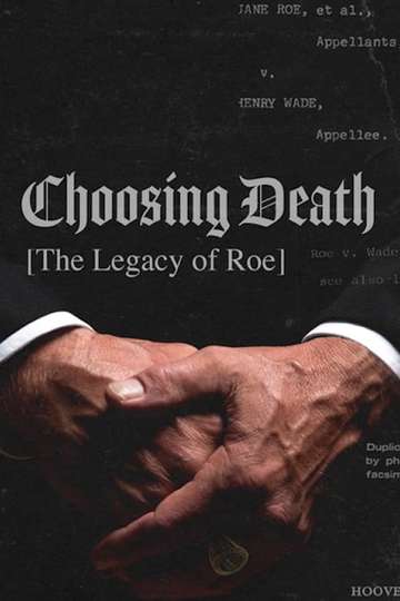 Choosing Death The Legacy of Roe Poster