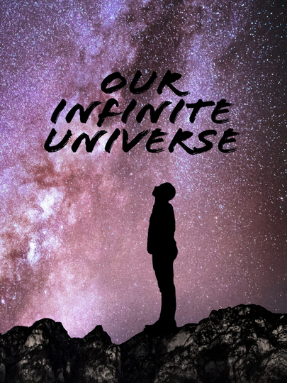 Our Infinite Universe