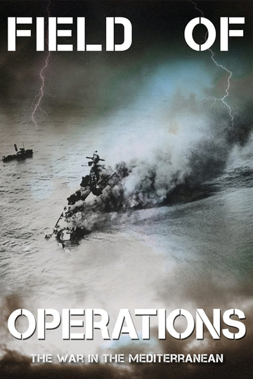 Field of Operations The War in the Mediterranean