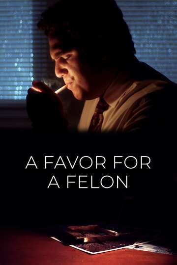 A Favor for a Felon Poster