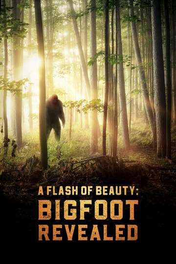 A Flash of Beauty: Bigfoot Revealed Poster