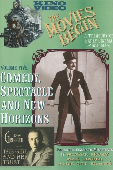 The Movies Begin  Comedy Spectacle and New Horizons 18941913