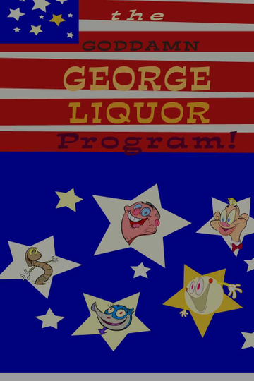 The Goddamn George Liquor Program