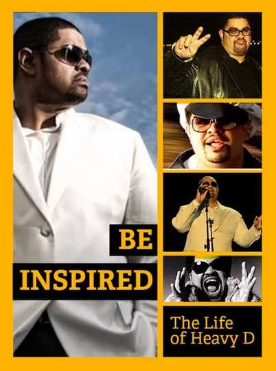 Be Inspired The Life of Heavy D Poster