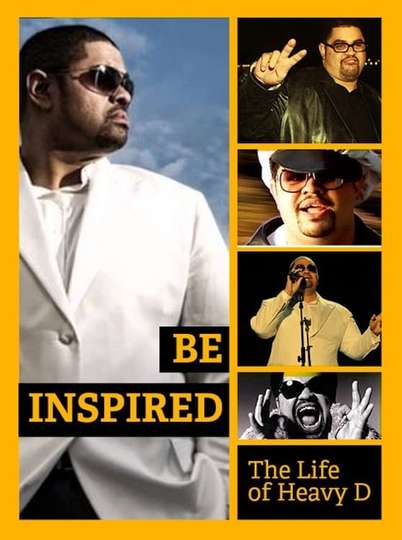 Be Inspired The Life of Heavy D Poster