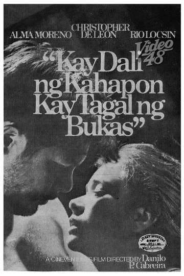Kay Dali ng Kahapon Kay Tagal ng Bukas Poster