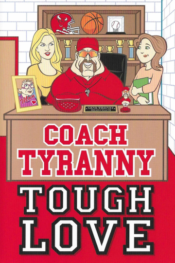 Coach Tyranny Tough Love