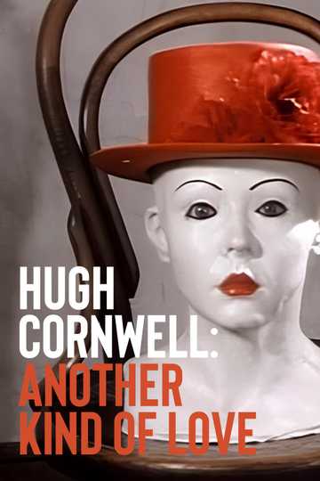 Hugh Cornwell: Another Kind of Love Poster