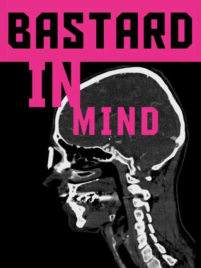 Bastard in Mind Poster