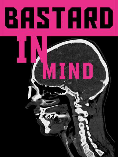 Bastard in Mind Poster
