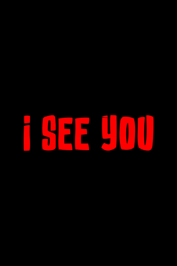 I SEE YOU Poster