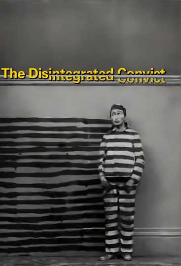 The Disintegrated Convict