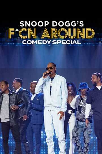 Snoop Dogg's F*cn Around Comedy Special