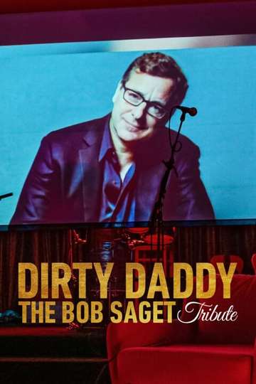 Dirty Daddy: The Bob Saget Tribute Poster