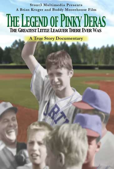 The Legend of Pinky Deras The Greatest LittleLeaguer There Ever Was Poster