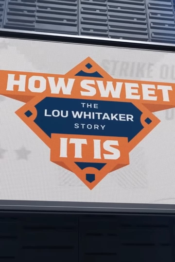 How Sweet It Is The Lou Whitaker Story Poster