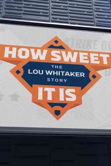 How Sweet It Is The Lou Whitaker Story