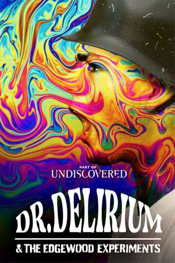 Dr Delirium and the Edgewood Experiments Poster