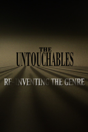 The Untouchables ReInventing the Genre