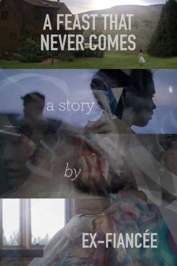 A Feast That Never Comes Poster