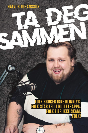 Halvor Johansson  Ta deg sammen Poster