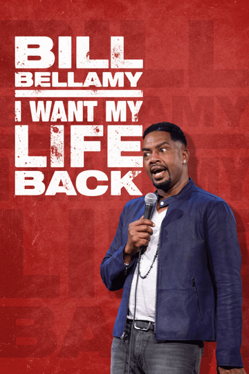 Bill Bellamy I Want My Life Back