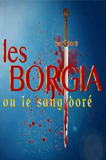 The Borgia, or the Golden Blood poster