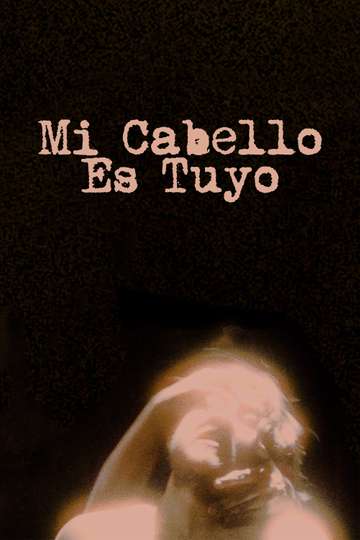 Mi Cabello Es Tuyo Poster