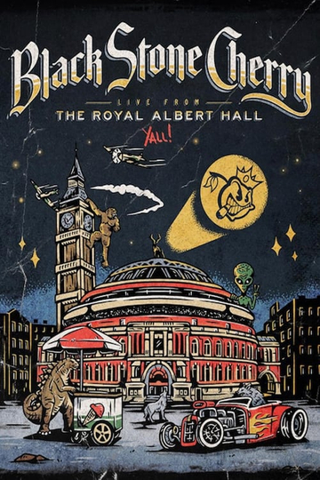 Black Stone Cherry  Live From The Royal Albert Hall YAll