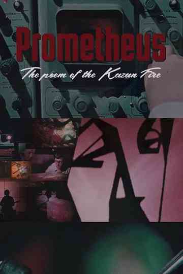 Prometheus. The Poem of the Kazan Fire