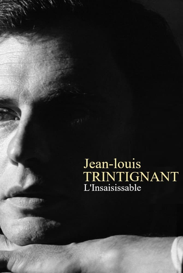 JeanLouis Trintignant  Linsaisissable