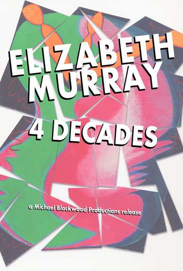Elizabeth Murray 4 Decades Poster