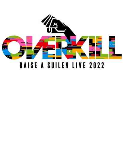 MON LIVE RAISE A SUILEN RAISE A SUILEN LIVE 2022 OVERKILL