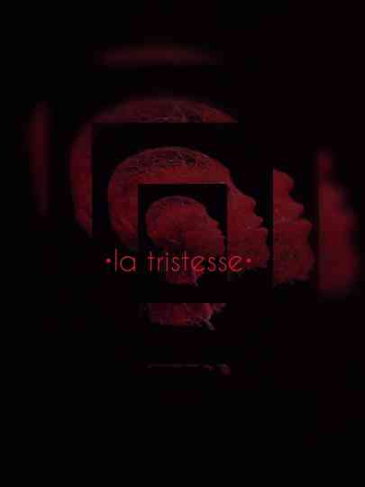 La Tristesse