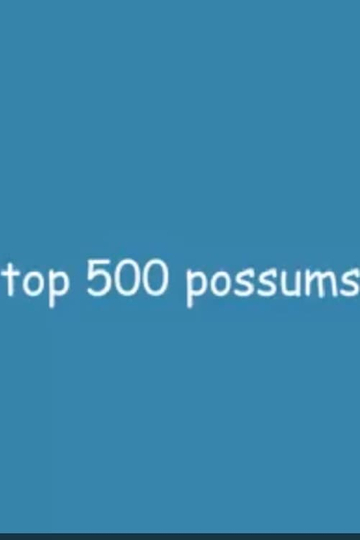 top 500 possums