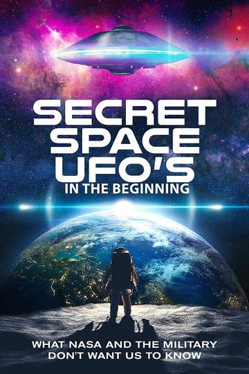 Secret Space UFOs  In the Beginning  Part 1 Poster
