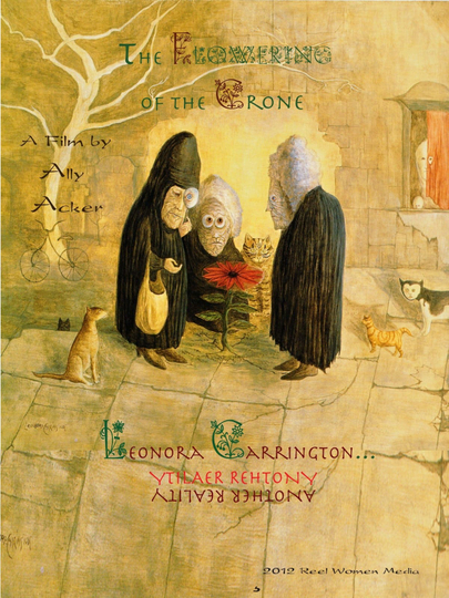 The Flowering of the Crone: Leonora Carrington, Another Reality