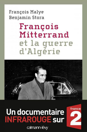 François Mitterrand et la guerre dAlgérie