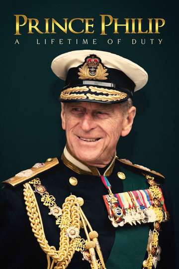 Prince Philip A Lifetime of Duty Poster