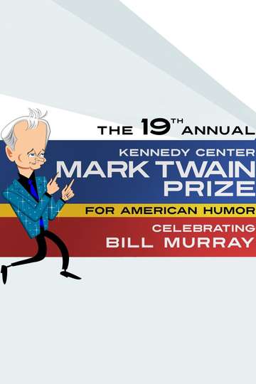 Bill Murray The Kennedy Center Mark Twain Prize Poster