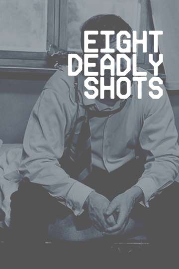 Eight Deadly Shots Poster