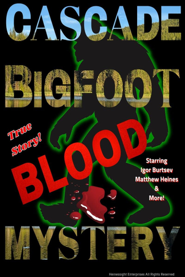 Cascade Bigfoot Blood Mystery Poster