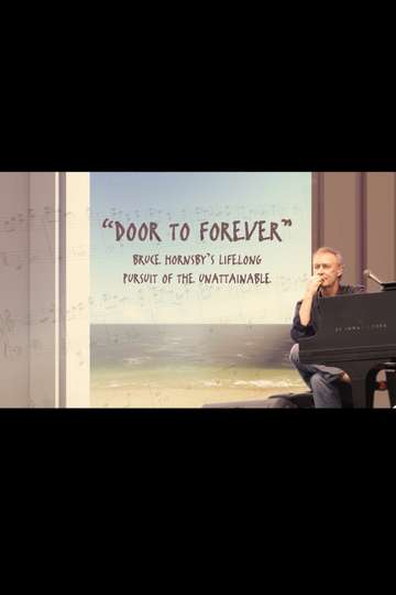Door To Forever: Bruce Hornsby's Lifelong Pursuit of the Unattainable Poster