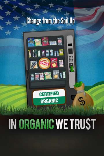 In Organic We Trust Poster