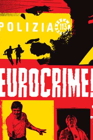 Eurocrime The Italian Cop and Gangster Films That Ruled the 70s Poster