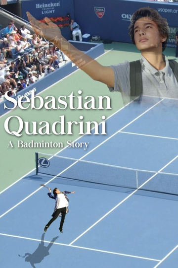 Sebastian Quadrini: A Badminton Story Poster